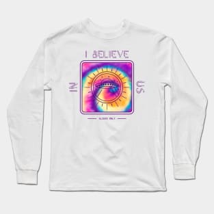 I believe in us Tie Dye Long Sleeve T-Shirt